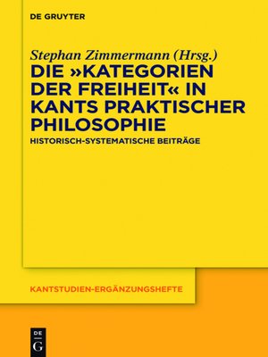 cover image of Die „Kategorien der Freiheit" in Kants praktischer Philosophie